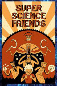 SUPER SCIENCE FRIENDS WEB SÉRIE Brett JUBINVILLE, Laurel DALGLEISH 2015