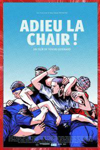 ADIEU LA CHAIR ! Yohan GUIGNARD 2016 TACTS PRODUCTIONS RIEUMES, ST SULPICE SUR LÈZE OCCITANIE FRANCE