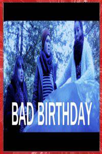 BAD BIRTHDAY Sébastien DESCHAMPS 2016 RAPACE PROD MONTARGIS LOIRET VAL-DE-LOIRE FRANCE