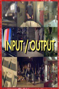 INPUT / OUTPUT Terry TIMELY Ian KIBBEY Corey CREASEY 2015 PARK PICTURES LOS ANGELÈS CALIFORNIE USA