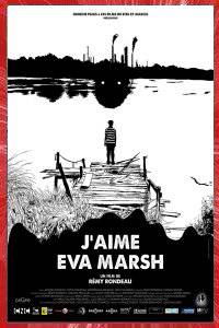 J'AIME EVA MARSH Rémy RONDEAU 2017 ORIGINS FILMS, LES FILMS DE MARCEL ET RITA 