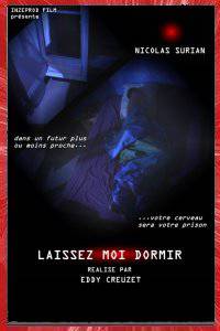 LAISSEZ MOI DORMIR Eddy CREUZET 2005 LES FILMS DU ZIGLING AIX-EN-PROVENCE PACA