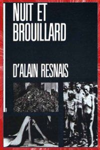 NUIT ET BROUILLARD Alain RESNAIS 1955