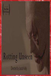 ROTTING UNSEEN Jacob KELLY 2024 JESTER FOLLY FILMS PHILADELPHIA PENNYSYLVANIE USA