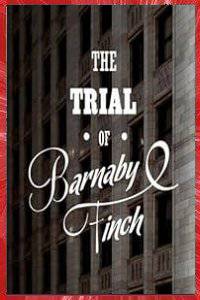 THE TRIAL OF BARNABY FINCH Sorrel BRAE Samuel STEPHENS 2013 HUMBLE TV NEW-YORK CITY USA