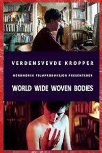 VERDENSVEVDE KROPPER WORLD WIDE WOVEN BODIES Truis Krane MEBY 2015 FJORDIC FILM NORDNORSK FILMPRODUKSJON LOFOTEN NORVÈGE